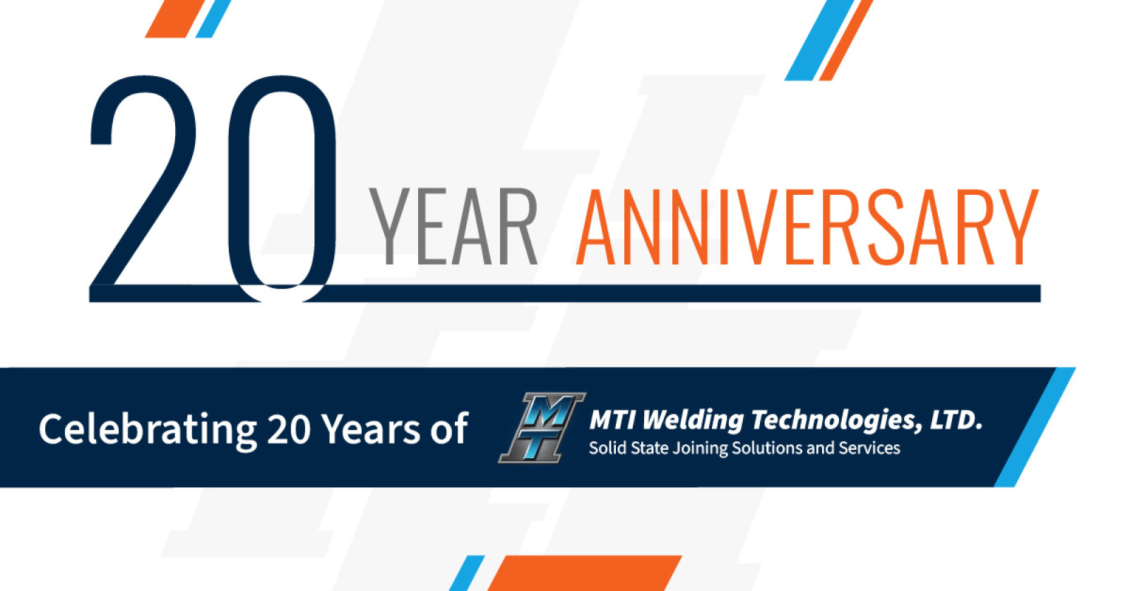 Celebrating 20 Years of MTI Welding Technologies U...