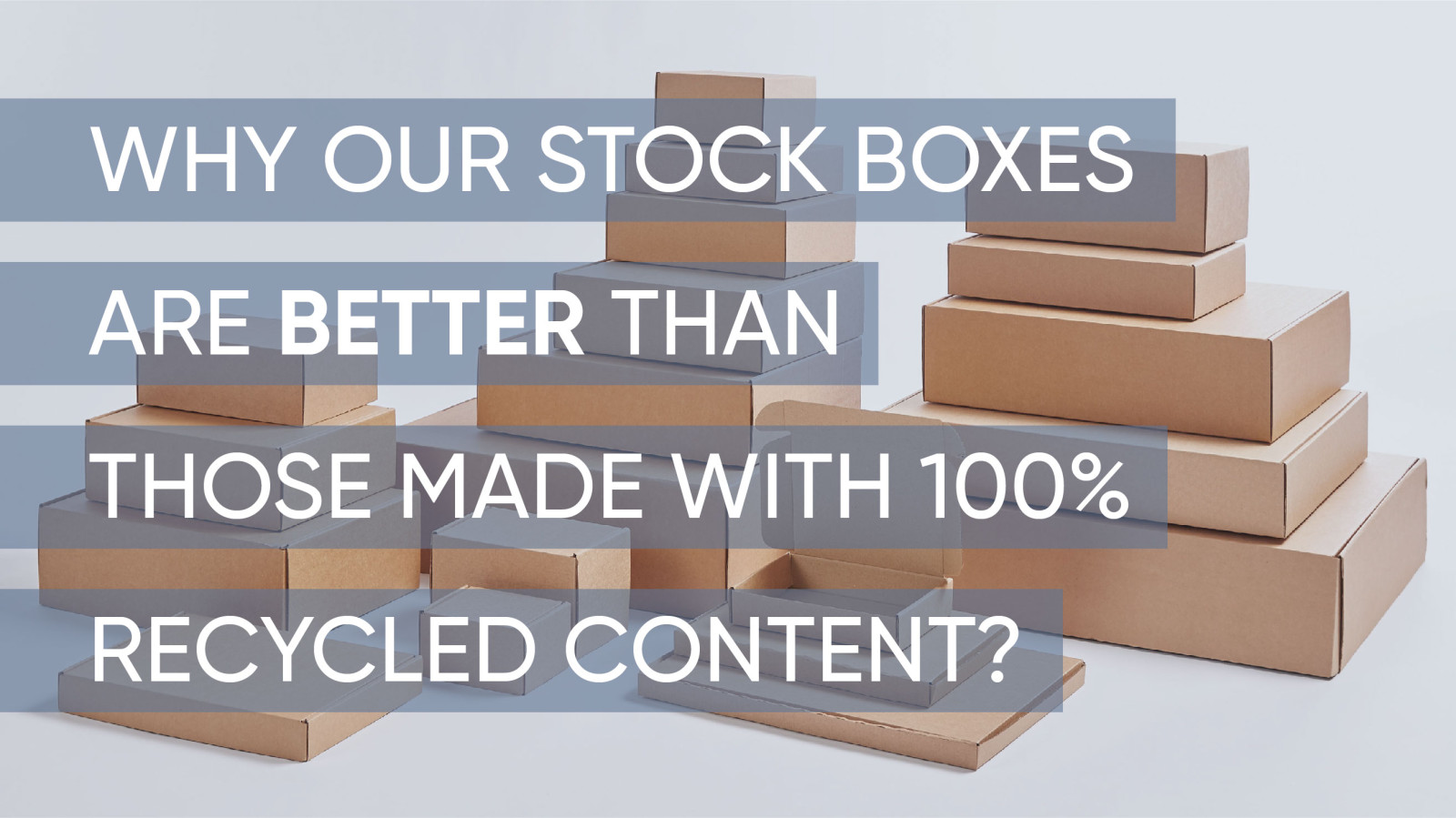 Why Kilby Packaging's Stock Boxes are better than...