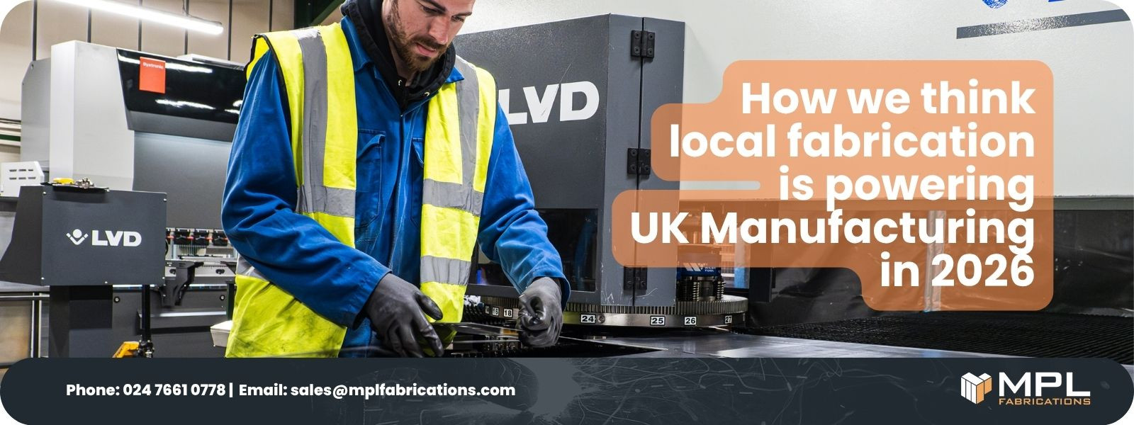 Why we think local fabrication powers UK Manufactu...